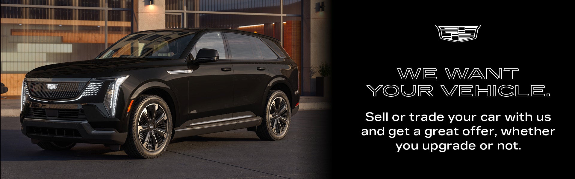 We want your vehicle Sell or Trade