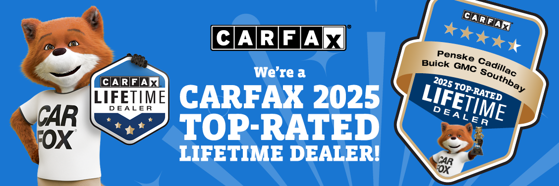 Penske Cadillac South Bay CARFAX 2025 Top-Rated Lifetime Dealer